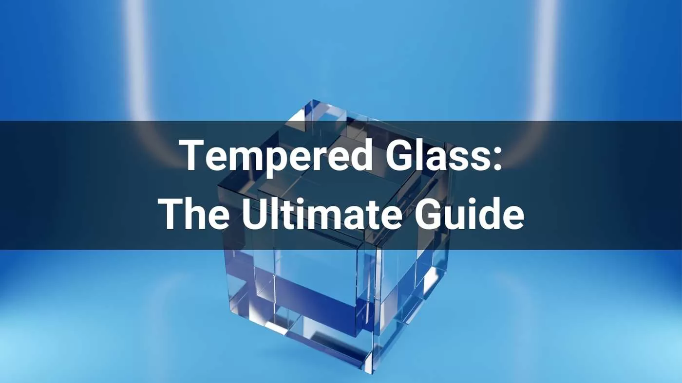 What is Tempered Glass?